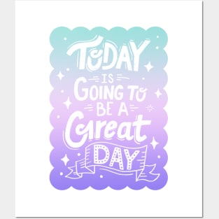 Today is Going to be a Great Day - Magic Gradient Posters and Art